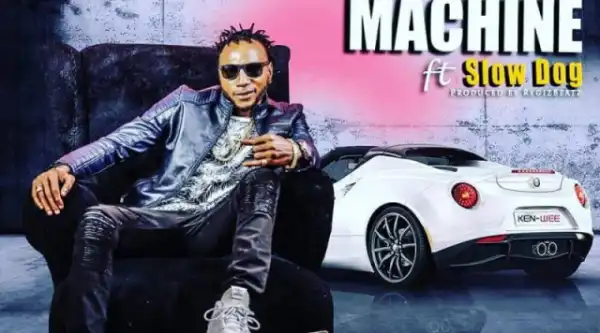 Kenwee - Machine ft. Slowdog